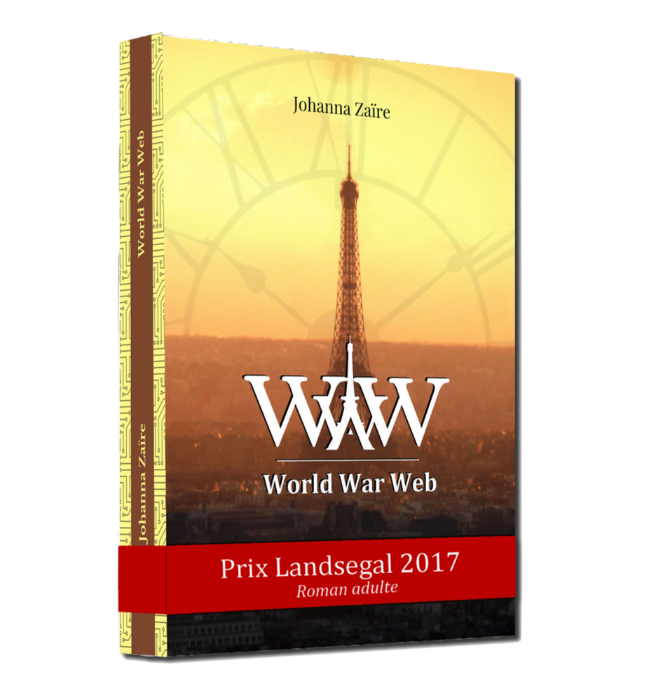 Livre dystopie World War Web - Tome 1 - WWW par l'auteure Johanna Zaïre